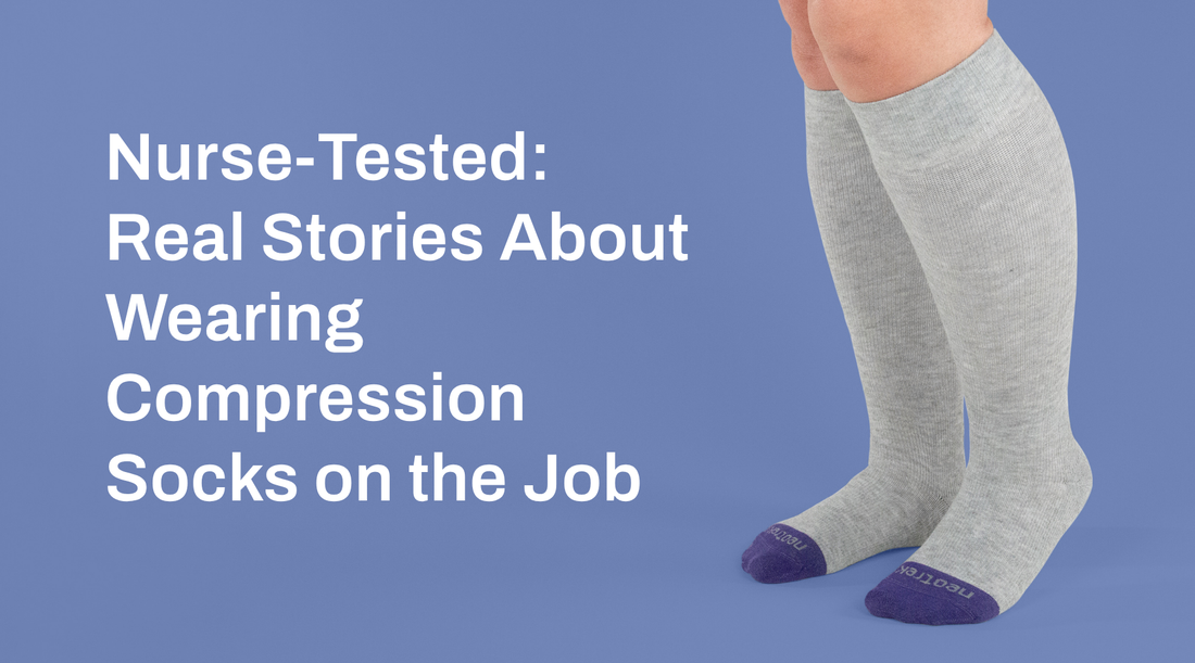 Nurse-Tested: Real Stories About Wearing Compression Socks on the Job